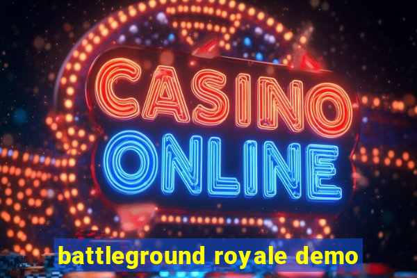 battleground royale demo